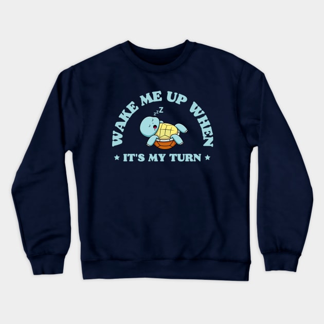 Wake me up when it's my turn Crewneck Sweatshirt by Bruno Pires